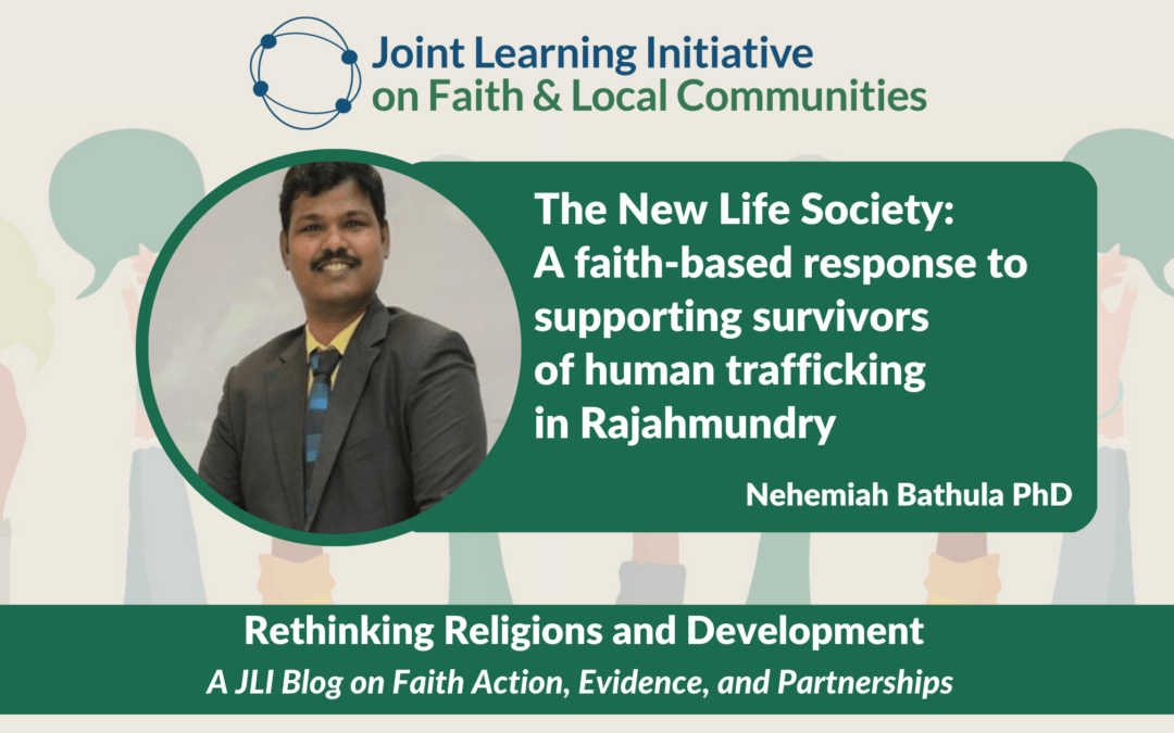 The New Life Society (Part 2): A faith-based response to supporting survivors of human trafficking in Rajahmundry during the COVID-19 pandemic