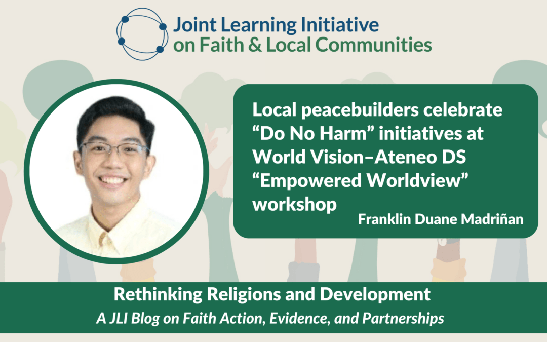 Local peacebuilders celebrate “Do No Harm” initiatives at World Vision–Ateneo DS “Empowered Worldview” workshop