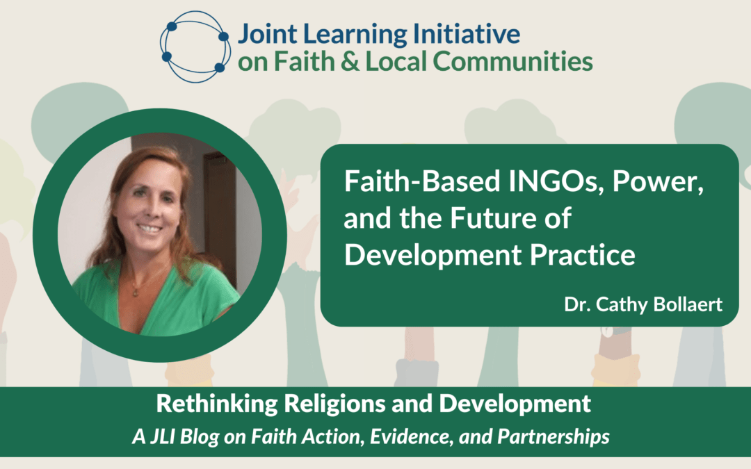 Faith-Based INGOs, Power, and the Future of Development Practice